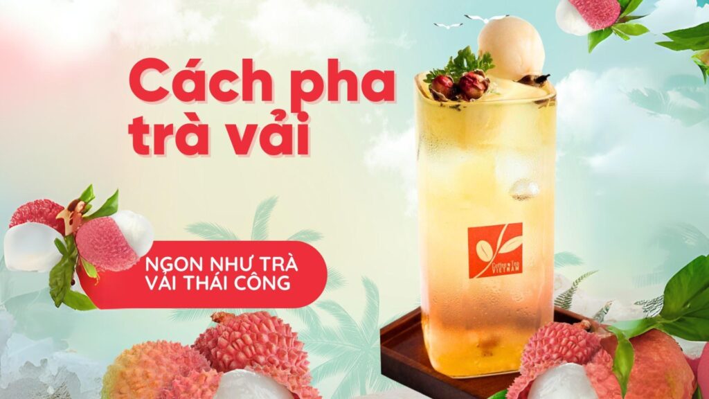 cách pha trà vải